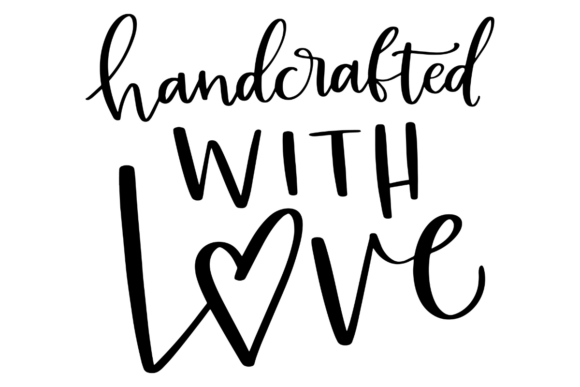 Handcrafted with Love Graphics for Crafts