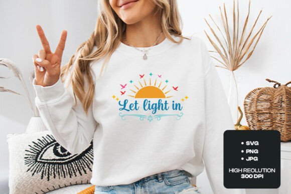 Let Light in Sunrise SVG Design Graphics and T-Shirt Designs