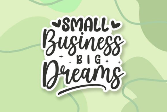 Small Business Big Dreams Sticker Graphics and Crafts Review